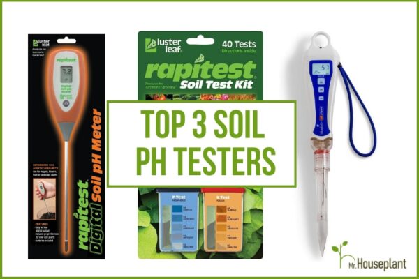 Top Soil Ph Testers July Mr Houseplant